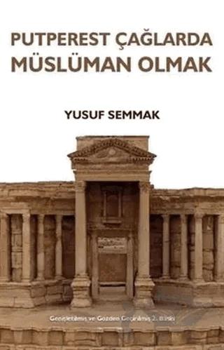 Putperest Çağlarda Müslüman Olmak