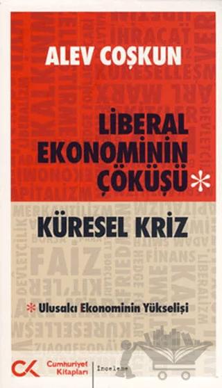 Liberal Ekonominin Çöküşü - Küresel Kriz