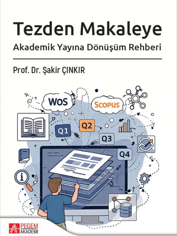 Tezden Makaleye Akademik Yayına Dönüşüm Rehberi