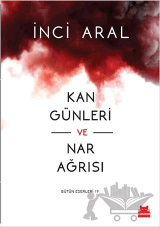 Kan Günleri ve Nar Ağrısı