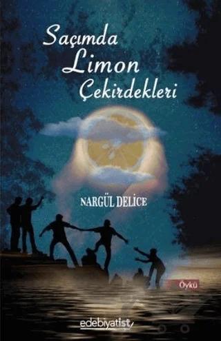 Saçımda Limon Çekirdekleri