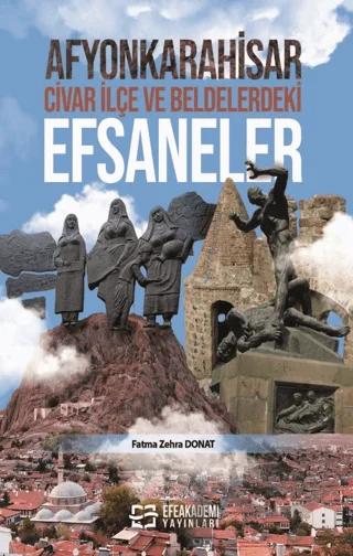 Afyonkarahisar, Civar İlçe ve Beldelerdeki Efsaneler