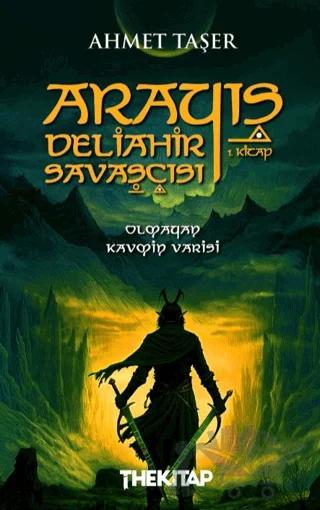Arayış - Deliahir Savaşçısı (1. Kitap)