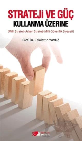 Strateji ve Güç Kullanma Üzerine