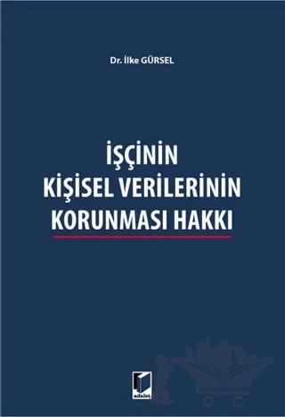 İşçinin Kişisel Verilerinin Korunması Hakkı