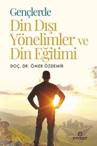 Gençlerde Din Dışı Yönelimler ve Din Eğitimi