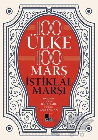 100 Ülke 100 Marş İstiklal Marşı – Kolektif – Kesit Yayınları kitap kapağı