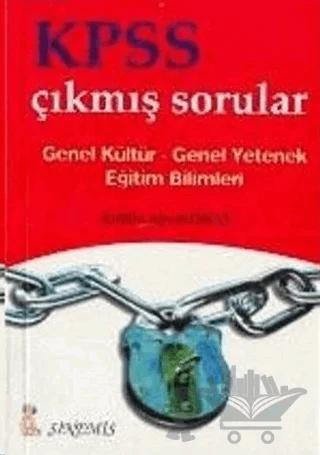 KPSS Çıkmış Sorular Genel Kültür-Genel Yetenek-Eğitim Bilimleri