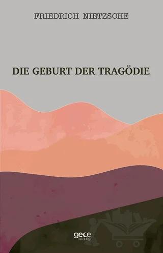 Die Geburt Der Tragödie