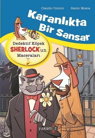 Karanlıkta Bir Sansar - Dedektif Köpek Sherlock’un Maceraları