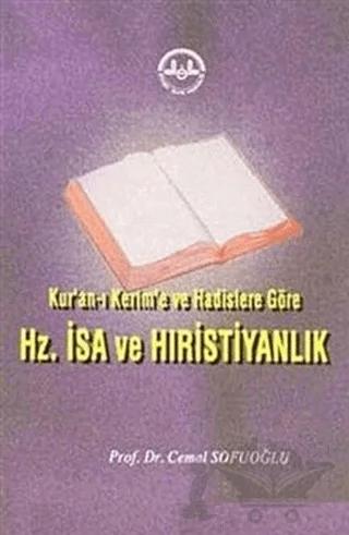 Kur'anı Kerim'e ve Hadislere Göre Hz. İsa ve Hıristiyanlık