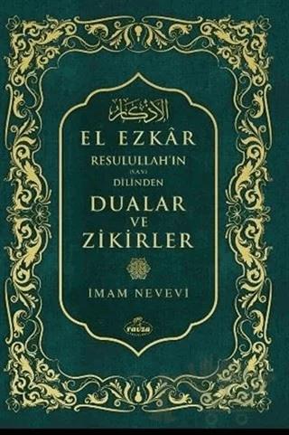 Resulullah'ın (Sav) Dilinden Dualar ve Zikirler El Ezkar (2. Hamur)