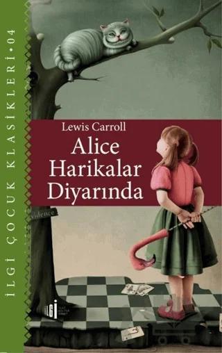 Alice Harikalar Diyarında - Çocuk Klasikleri