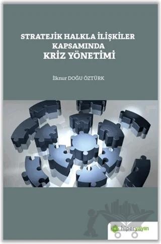 Stratejik Halkla İlişkiler Kapsamında Kriz Yönetimi