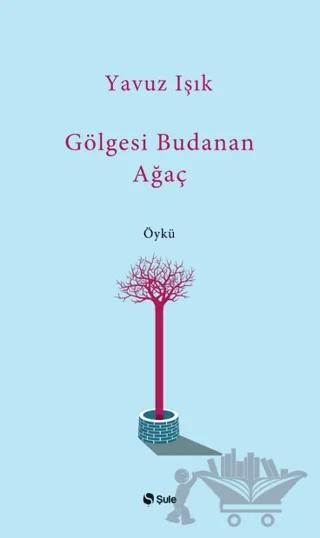 Gölgesi Budanan Ağaç