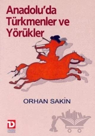 Anadolu’da Türkmenler ve Yörükler