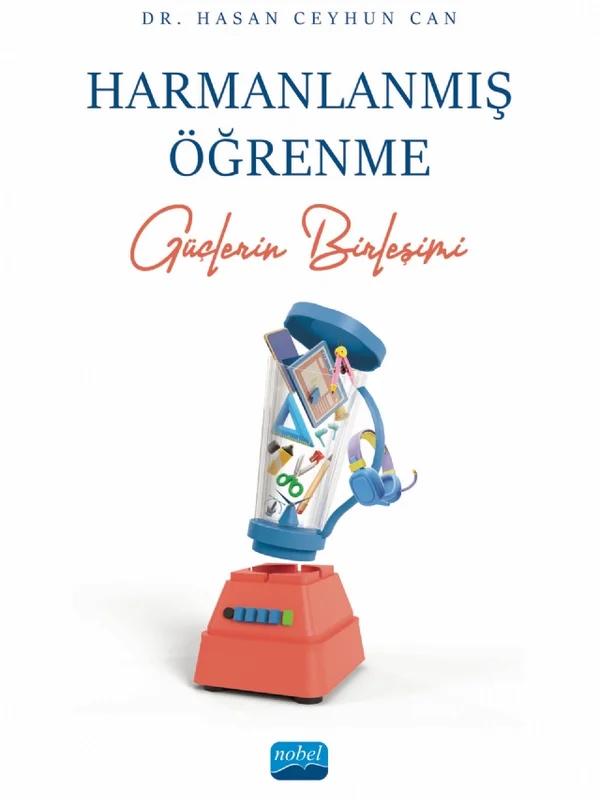 HARMANLANMIŞ ÖĞRENME - Güçlerin Birleşimi