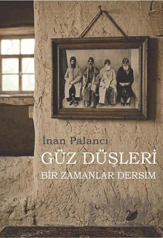Güz Düşleri – Bir Zamanlar Dersim