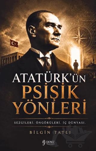 Atatürk’ün Psişik Yönleri