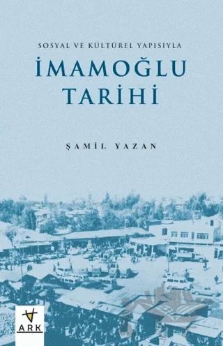 Sosyal ve Kültürel Yapısıyla İmamoğlu Tarihi