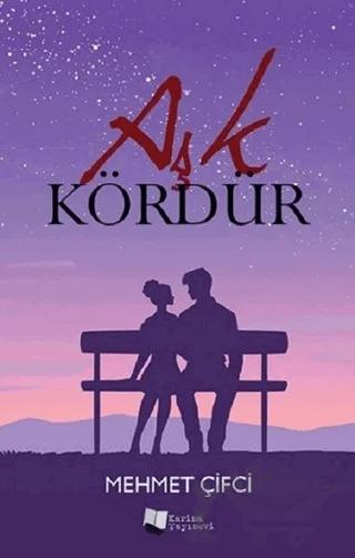 Aşk Kördür