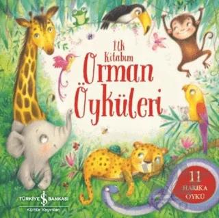Orman Öyküleri - İlk Kitabım – Gemma Barder – İş Bankası Kültür Yayınları kitap kapağı