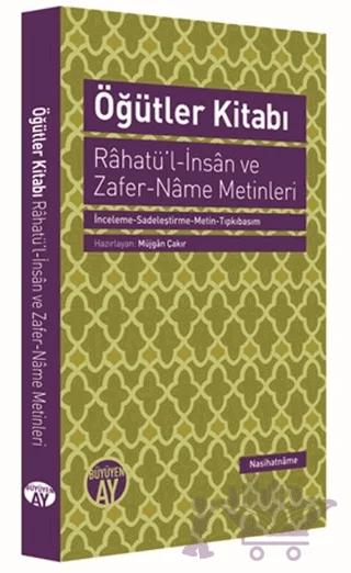 Öğütler Kitabı - Rahatü'l-İnsan ve Zafer-Name Metinleri
