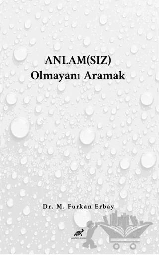 Anlam(sız) Olmayanı Aramak