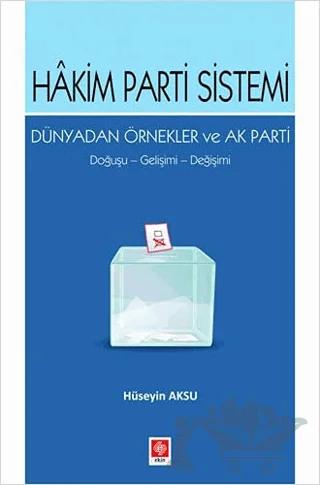 Hakim Parti Sistemi Dünyadan Örnekler ve Ak Parti