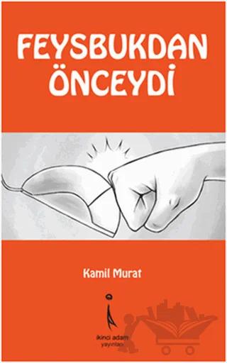 Feysbuktan Önceydi