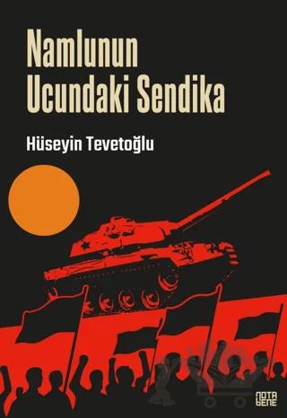 Namlunun Ucundaki Sendika