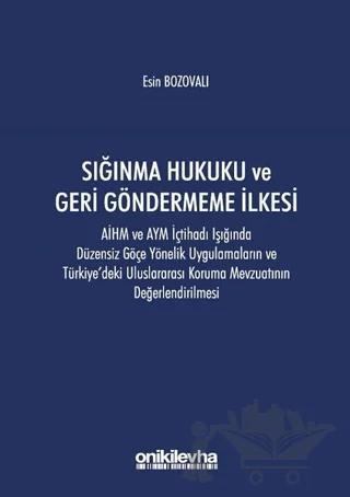 Sığınma Hukuku ve Geri Göndermeme İlkesi