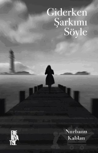 Giderken Şarkımı Söyle