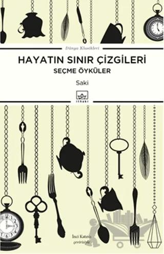 Hayatın Sınır Çizgileri - Seçme Öyküler