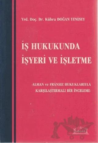İş Hukukunda İşyeri ve İşletme