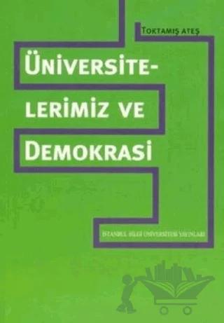 Üniversitelerimiz ve Demokrasi