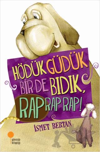 Hödük, Güdük, Bir De Bıdık, Rap Rap Rap!