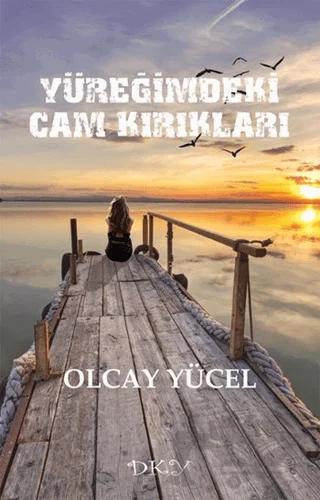 Yüreğimdeki Cam Kırıkları