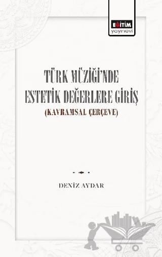 Türk Müziğinde Estetik Değerlere Giriş