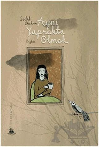Aynı Yaprakta Olmak – Sedef Özkan – Yitik Ülke Yayınları kitap kapağı