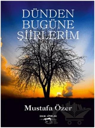 Dünden Bugüne Şiirlerim