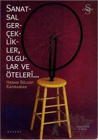 Sanatsal Gerçeklikler, Olgular ve Öteleri...