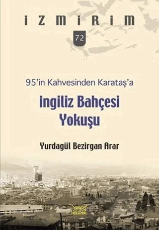 95’in Kahvesinden Karataş’a İngiliz Bahçesi Yokuşu