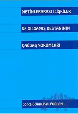 Metinlerarası İlişkiler ve Gılgamış Destanının Çağdaş Yorumları