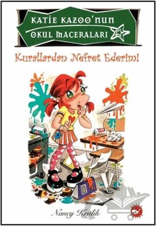 Katie Kazoo’nun Okul Maceraları 5: Kurallardan Nefret Ederim