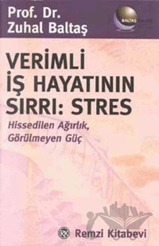 Verimli İş Hayatının Sırrı: Stres