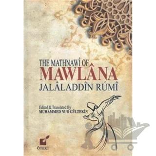 The Mathnawi Of Mawlana Jalaladdin Rumi