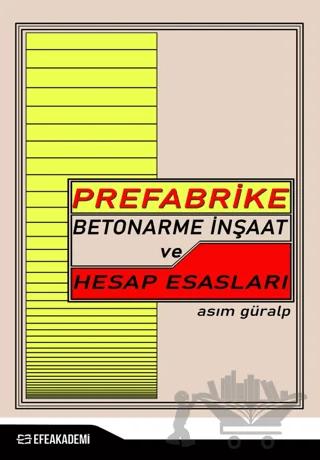 Prefabrike Betonarme İnşaat ve Hesap Esasları