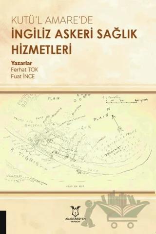 Kutü’l Amare’de İngiliz Askeri Sağlık Hizmetleri