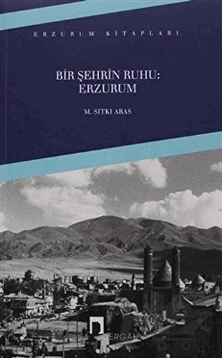 Bir Şehrin Ruhu: Erzurum